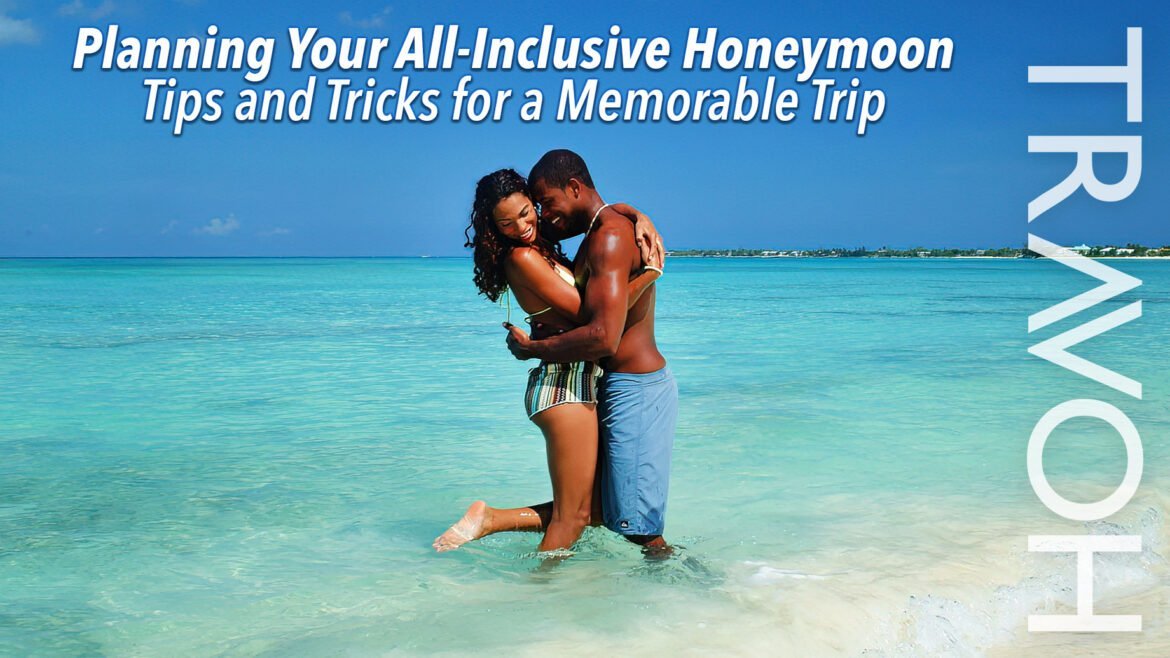 Travel Planning Cheap All-Inclusive Honeymoon
